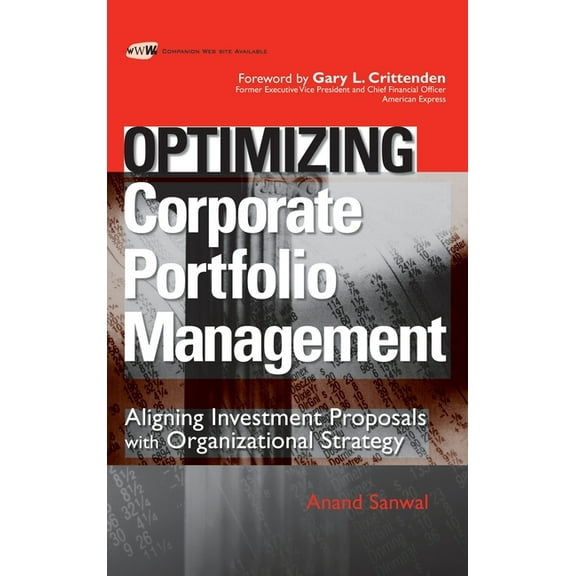 Optimizing Corporate Portfolio Management: Aligning Investment Proposals with Organizational Strategy, (Hardcover)