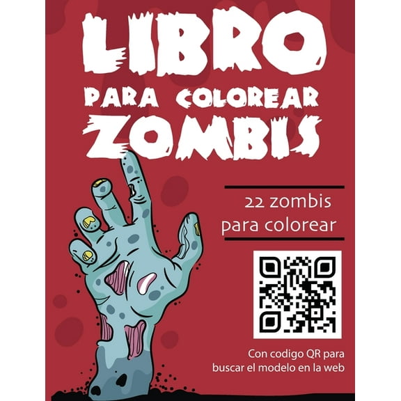 Libro Para Colorear Zombis: Libro muy divertido para niños y niñas - Tapa Blanda - Formato amplio (21.5x27.9 cm.) - (español) (Paperback)