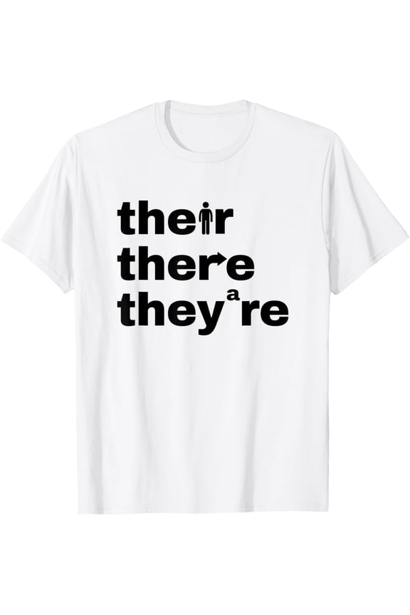 Their There They're Grammar Nerd Funny English Classroom T-Shirt mens t shirtwhitewomenfunnymisfitsmenjourney