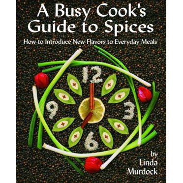 Pre-Owned A Busy Cook's Guide to Spices: How to Introduce New Flavors to Everyday Meals (Unknown) 0970428502 9780970428509
