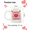 thumbnail image 4 of Ceramic Mug Funny Coffee Cups - Funny Gift for Husband or Wife - Take Your Kiss and Have A Wonderful Day - 11 oz Coffee Mug Tea Cup White, 4 of 5