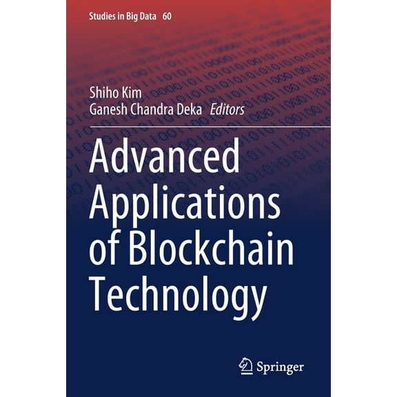 Studies in Big Data Advanced Applications of Blockchain Technology, Book 60, (Paperback)