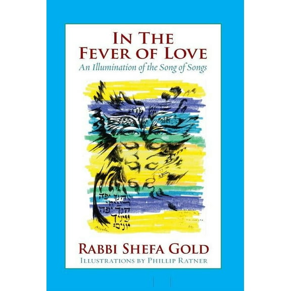 In the Fever of Love: An Illumination of the Song of Songs, (Hardcover)