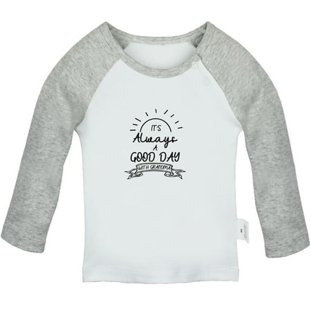 

It s Always A Good Day With Grandma Funny T shirt For Baby Newborn Babies T-shirts Infant Tops 0-24M Kids Graphic Tees Clothing (Long Gray Raglan T-shirt 0-6 Months)