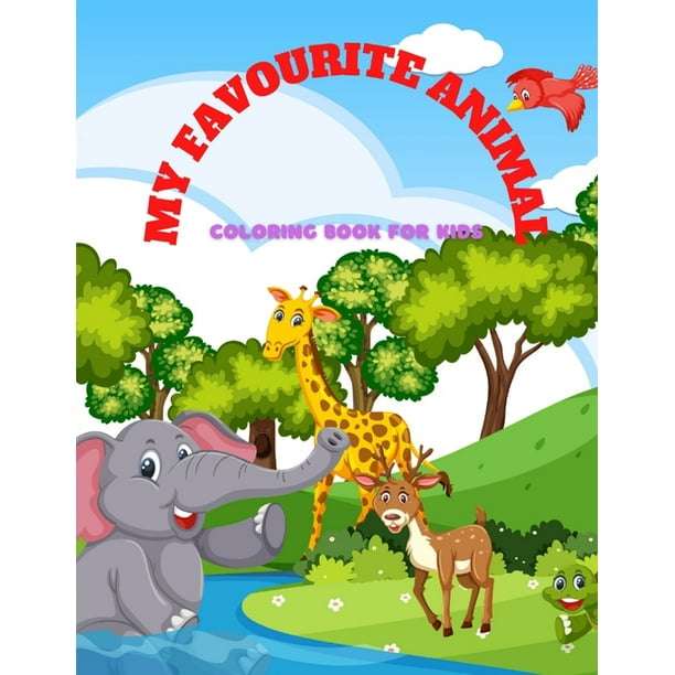 MY FAVOURITE ANIMAL - Coloring Book For Kids : 100 coloring pages for kids  (Paperback) 