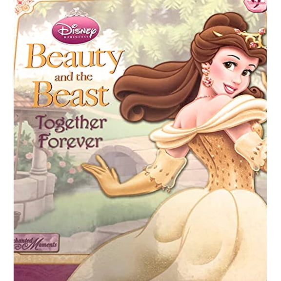 Pre-Owned Beauty and the Beast Together Forever (Disney Princess Enchanted moments, vol 9) Paperback