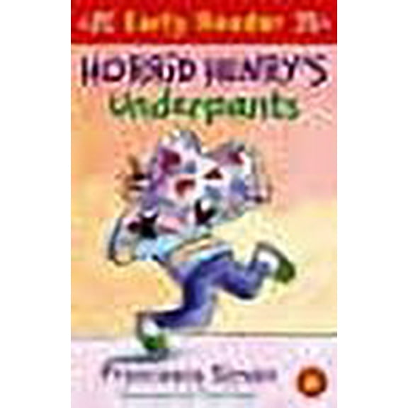 Horrid Henry Early Reader: Horrid Henry's Underpants Book 4