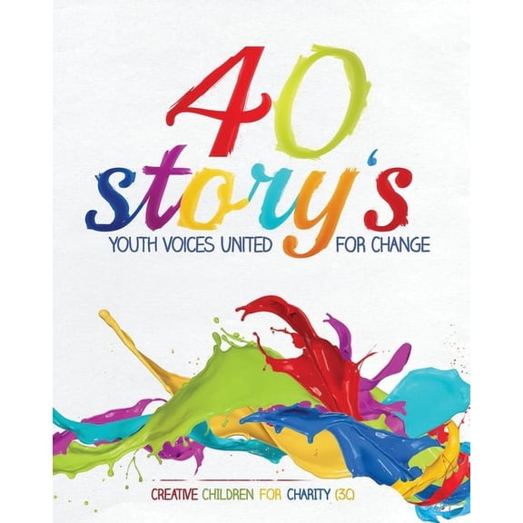 40 Story's: Youth Voices United for Change, (Hardcover)