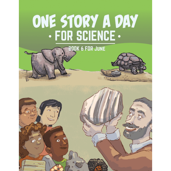 One Story a Day for Science: Book 6 for June