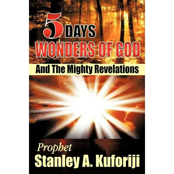 5 Days : Wonders of God and the Mighty Revelations