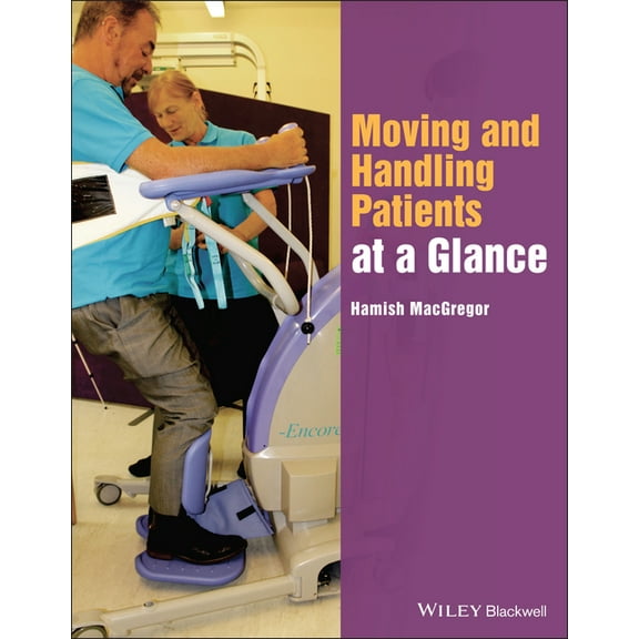 At a Glance (Nursing and Healthcare): Moving and Handling Patients at a Glance (Paperback)