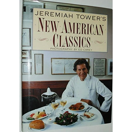 

Jeremiah Towers New American Classics Pre-Owned Hardcover 006181878X 9780061818783 Jeremiah Tower