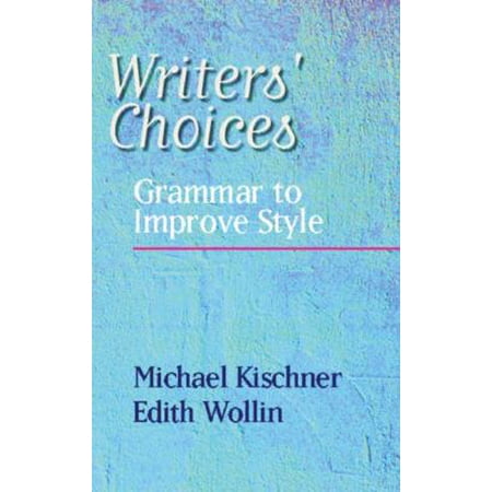 Pre-Owned Writers Choices: Grammar to Improve Style (Paperback) 015506374X 9780155063747