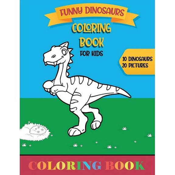 Coloring Book for kids: FUNNY DINOSAURS (8.5" x 11"), (Paperback)