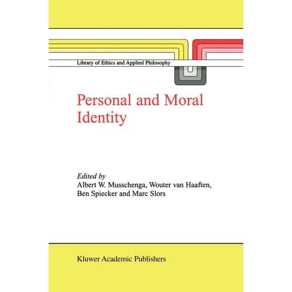 Library of Ethics and Applied Philosophy Personal and Moral Identity, Book 11, (Paperback)