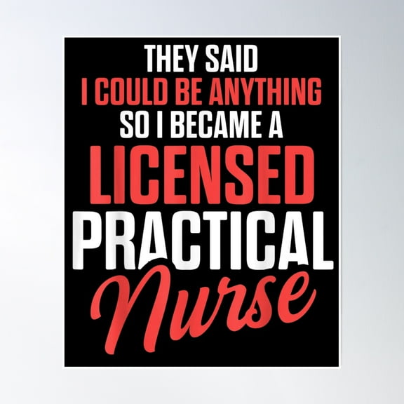 Lpn Licensed Practical Nurse Said Rn Nursing Poster Wall Art, Modern Wall Decor, 8x12 UNFRAMED