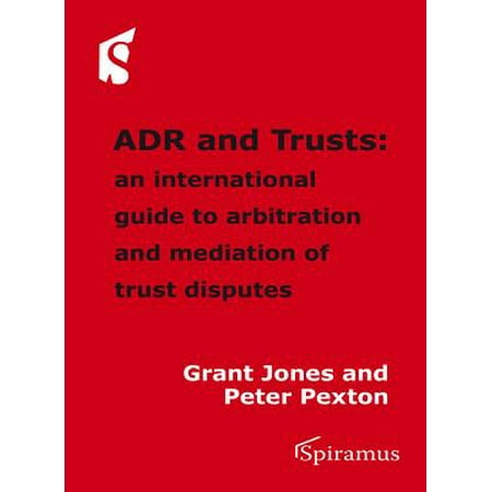 Adr And Trusts An International Guide To Arbitration And