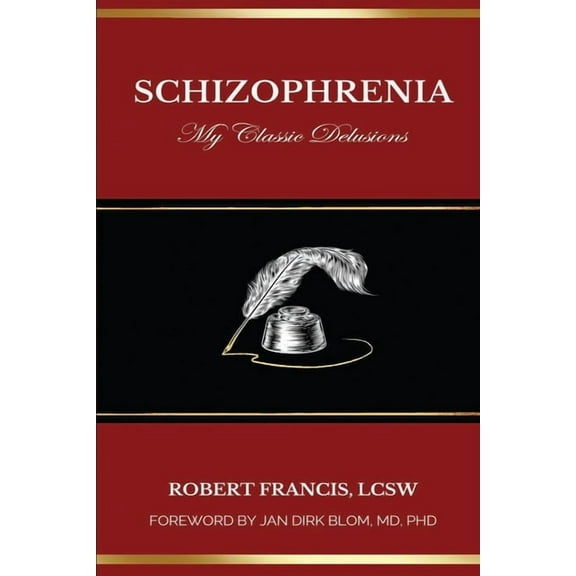 Schizophrenia My Classic Delusions, (Paperback)