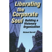 Liberating the Corporate Soul, Used [Paperback]