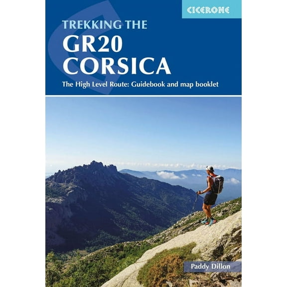 Trekking the Gr20 Corsica: The High Level Route: Guidebook and Map Booklet, (Paperback)