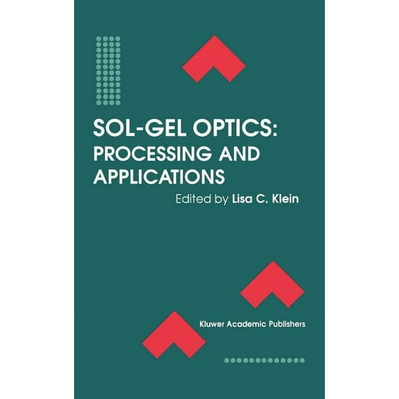 The Springer International Engineering a Sol-Gel Optics: Processing and Applications, Book 259, (Hardcover)