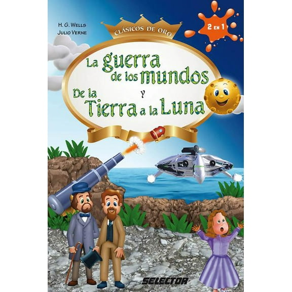 La Guerra de los Mundos y De la Tierra a la Luna, (Paperback)