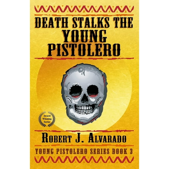 Young Pistolero Death Stalks the Young Pistolero, Book 3, (Paperback)