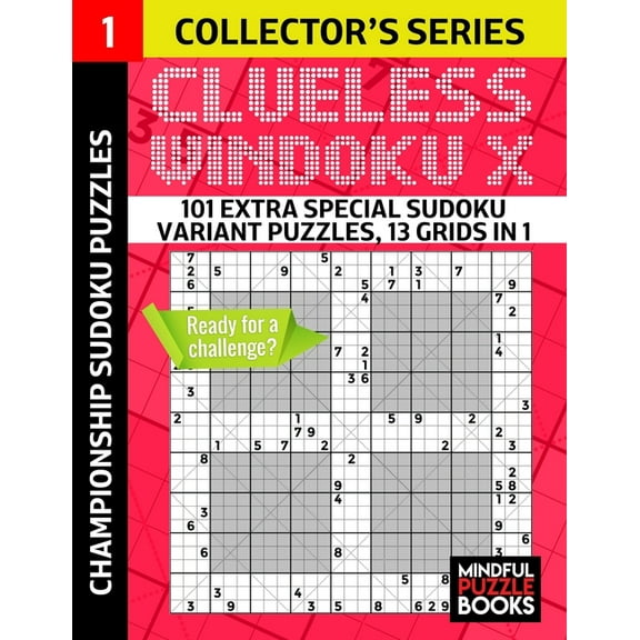 Mini Clueless Windoku-X: Clueless Windoku X: 101 Extra Special Sudoku Variant Puzzles, 13 grids in 1 (Series #1) (Paperback)