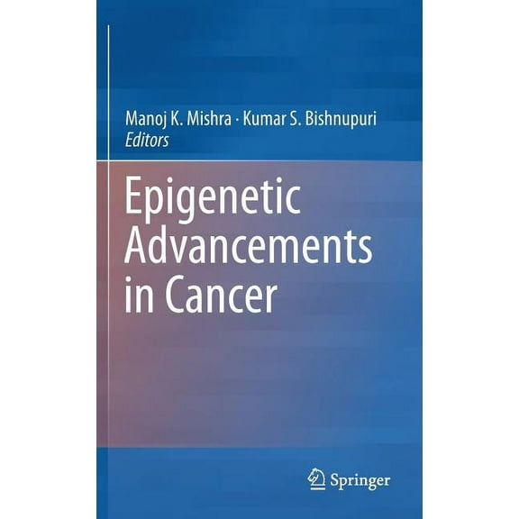 Epigenetic Advancements in Cancer, (Hardcover)