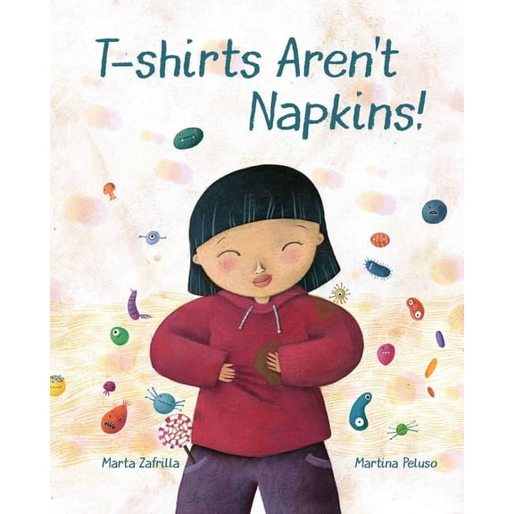T-Shirts Aren't Napkins!, (Hardcover)