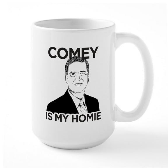 CafePress - Comey Is My Homie Mugs - 15 oz Ceramic Large White Nolvety Mug