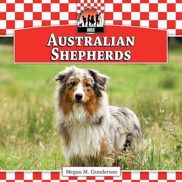 Dogs Australian Shepherds (Hardcover)