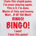 thumbnail image 3 of CafePress - Stupid Bingo T Shirt - Light T-Shirt - CP, 3 of 4