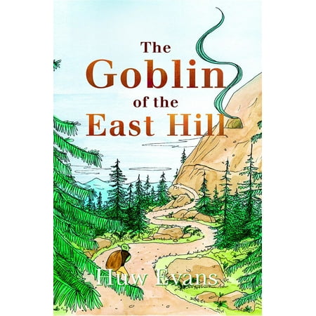 - The Goblin of the East Hill - eBook