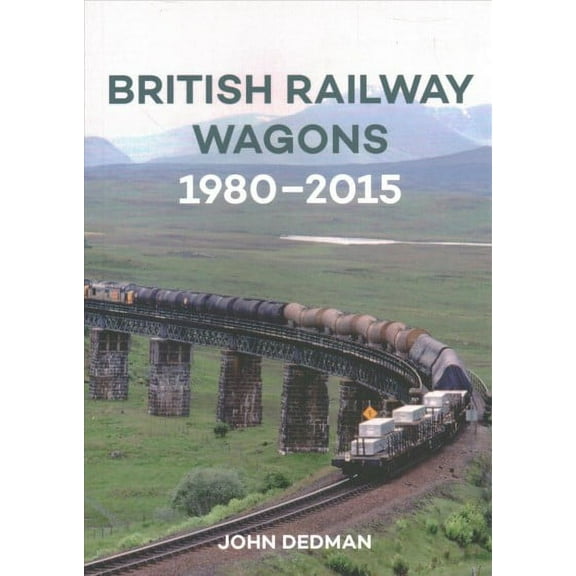 British Railway Wagons 1980-2015 (Paperback)