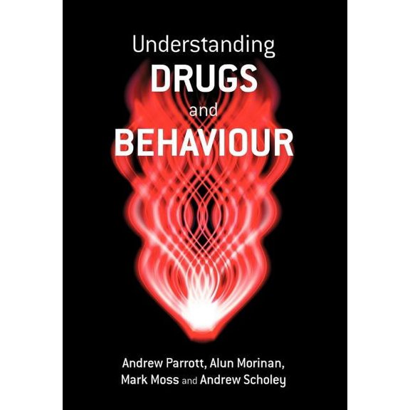 Understanding Drugs and Behaviour, (Paperback)