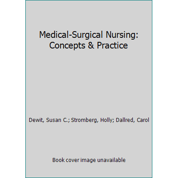 Pre-Owned Medical-Surgical Nursing: Concepts & Practice (Paperback) 0323243789 9780323243780