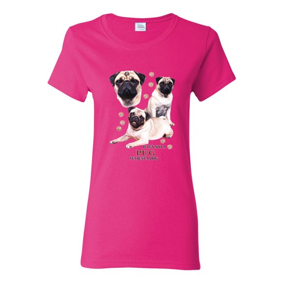 If It's Not a Pug It's Just a Dog Gift | Womens Dog Lover Graphic T-Shirt, Fuschia, Medium