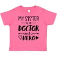 thumbnail image 3 of Inktastic My Sister is a Doctor and a Hero Boys or Girls Toddler T-Shirt, 3 of 5