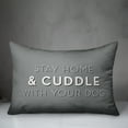 thumbnail image 3 of Creative Products Stay Home and Cuddle With Your Dog 14x20 Spun Poly Pillow, 3 of 3