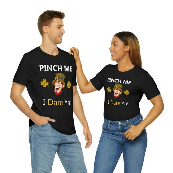 Pinch Me Dare - Funny Irish Leprechaun St Patricks Day Short Sleeve Tee - Funny Saint Patricks Day Shirt