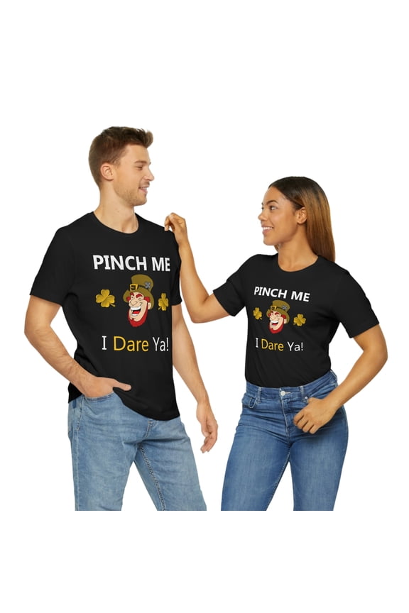 Pinch Me Dare - Funny Irish Leprechaun St Patricks Day Short Sleeve Tee - Funny Saint Patricks Day Shirt