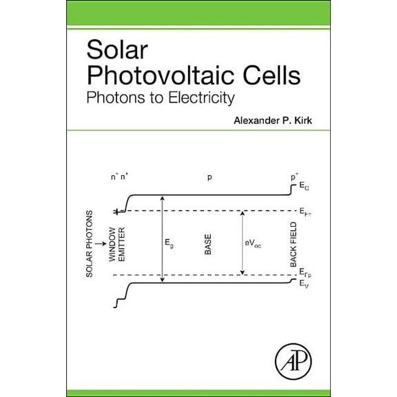 Solar Photovoltaic Cells: Photons to Electricity, (Paperback)