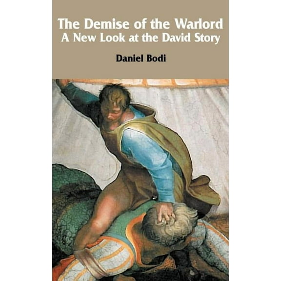 Hebrew Bible Monographs: The Demise of the Warlord (Hardcover)