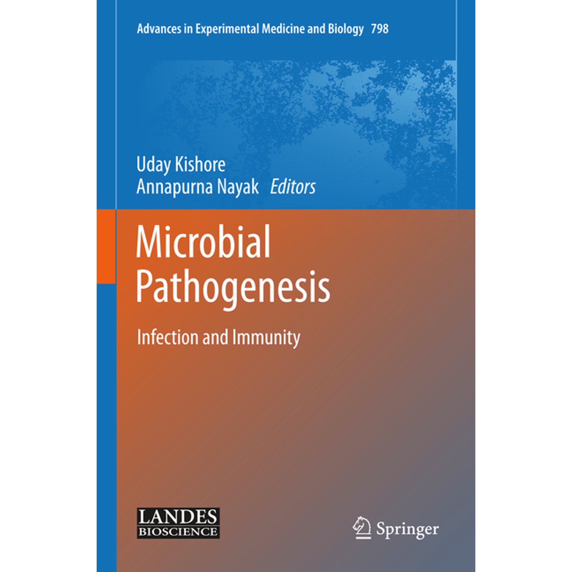 Advances in Experimental Medicine and Bi Microbial Pathogenesis: Infection and Immunity Book 798 (Hardcover)