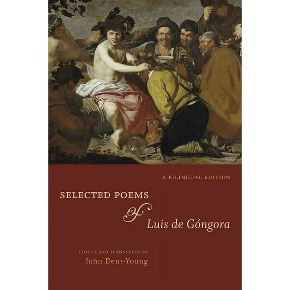 Selected Poems of Luis de Góngora : A Bilingual Edition (Paperback)