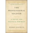 thumbnail image 2 of The Professional Soldier: A Social and Political Portrait, 2 of 2