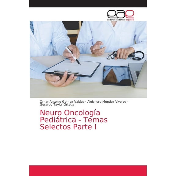 Neuro Oncología Pediátrica - Temas Selectos Parte I (Paperback)