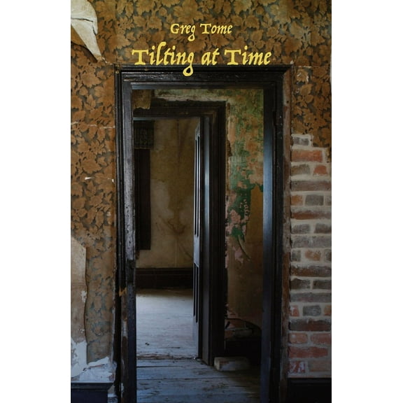 Tilting at Time, (Paperback)