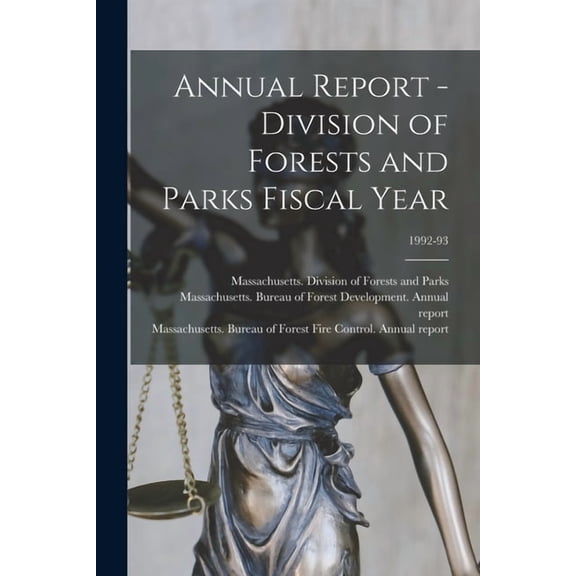 Annual Report - Division of Forests and Parks Fiscal Year; 1992-93, (Paperback)